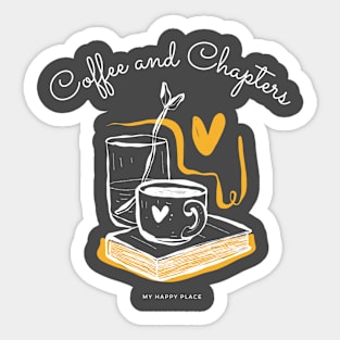 Coffee and Chapters, my happy place Sticker